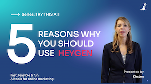 5 reasons why you should use HeyGen